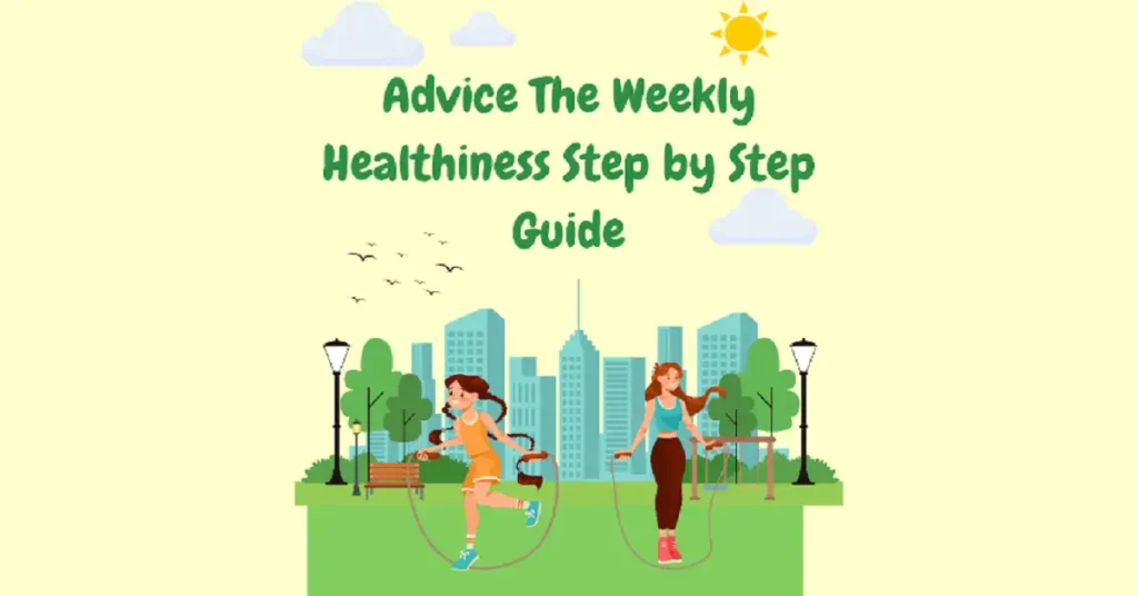 advice theweeklyhealthiness