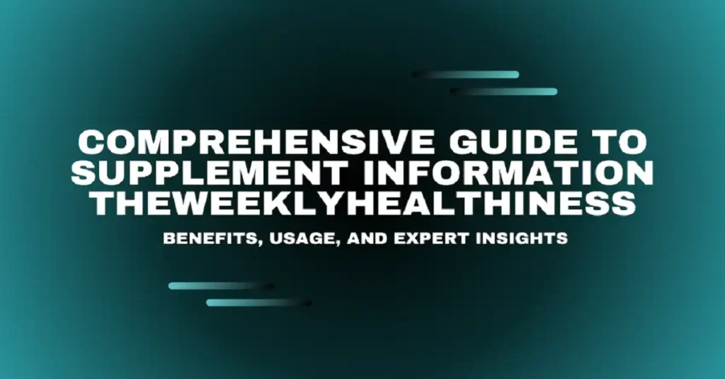 supplement information theweeklyhealthiness