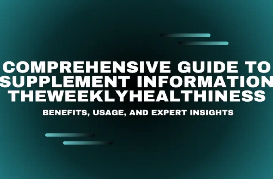supplement information theweeklyhealthiness